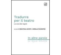 Tradurre per il teatro. La voce dei registi