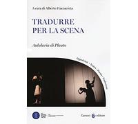 Tradurre per la scena. Aulularia di Plauto