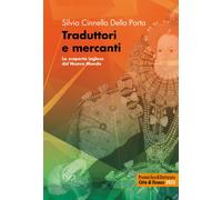 Traduttori e mercanti. La scoperta inglese del Nuovo Mondo - Cinnella Dell...
