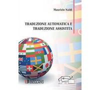 Traduzione automatica e traduzione assistita