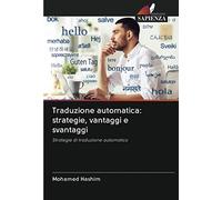 Traduzione automatica: strategie, vantaggi e svantaggi: Strategie di traduzione automatica