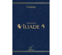Traduzione dell'Iliade - Omero