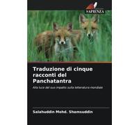 Traduzione di cinque racconti del Panchatantra: Alla luce del suo impatto sulla letteratura mondiale