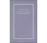 Traduzioni. Testi originali con traduzione a fronte - Franzini Carlo