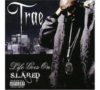 Trae - Life Goes On-Chopped & Screwed