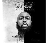 Trae Tha Truth - Tha Truth Part 3