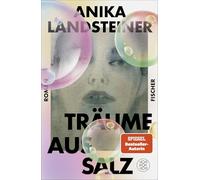 Träume aus Salz: Ein berührender Roman über weibliche Intuition und Geheimnisse, für die es keine Worte gibt
