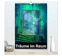 Träume im Raum (hochwertiger Premium Wandkalender 2026 DIN A2 hoch), Kunstdruck in Hochglanz: Ein Spiel mit dem Auge des Betrachters