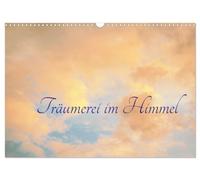 Träumerei im Himmel (Wandkalender 2026 DIN A3 quer), CALVENDO Monatskalender: Bilder vom Himmel zum Träumen und Glücklichsein