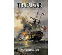 Trafalgar: First Series · Volume I (Episodios Nacionales Book 1)