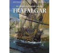 Trafalgar. Le grandi battaglie navali