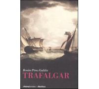 Trafalgar - Pérez Galdós Benito