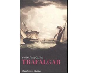Trafalgar - Pérez Galdós Benito