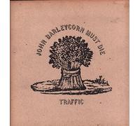Traffic - John Barleycorn Must Die