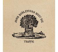 Traffic - John Barleycorn Must Die - Vinile (180 gr. with download code)