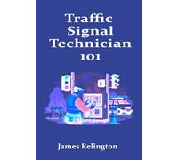 Traffic Signal Technician 101: How to Start Maintaining Street Signals and Controllers
