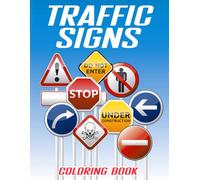 Traffic Signs Coloring Book: Color the Path to Safe Driving