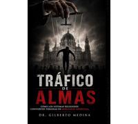 TRÁFICO DE ALMAS: Cuando el Ser Humano Es Convertido en Mercancía Espiritual