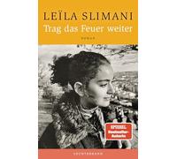 Trag das Feuer weiter: Roman - Der neue große Roman der SPIEGEL-Bestsellerautorin