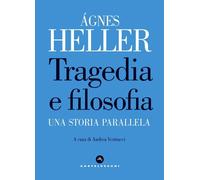 Tragedia e filosofia: Una storia parallela [Paperback] Heller, Ágnes