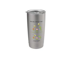 Tragedia shakespeariana essere o non essere due api dramma citazione Bicchiere termico in acciaio inox doppia parete