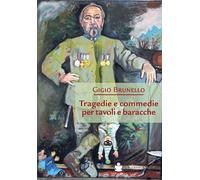 Tragedie e commedie per tavoli e baracche