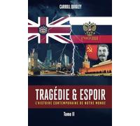Tragédie et Espoir: l’Histoire Contemporaine de Notre Monde