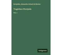 Tragédies d'Euripide: Vol. 1