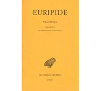 Tragedies: Fragments De Bellerophon a Protesilas: Tome 8, 2e partie, Fragments de Bellérophon à Protésilas: 406