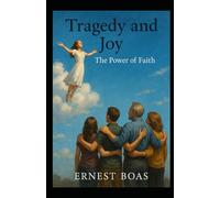 Tragedy and Joy: The Power of Faith