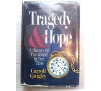 Tragedy & Hope: A History of the World in Our Time
