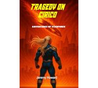 Tragedy on Cirico: Adventures of Starforce