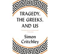 Tragedy, the Greeks, and Us