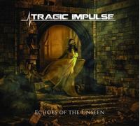 Tragic Impulse - Echoes Of The Unseen