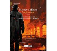 Tragica notte. Mike Hammer (Vol. 4)