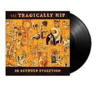 The Tragically Hip In Between Evolution (Vinyl LP)