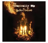 Tragically Hip - We Are The Same