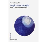 Tragico controvoglia. Studi e interventi 1968-2022