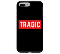 TRAGICO Divertente Umorismo ironico autoironico Dichiarazione minima Custodia per iPhone 7 Plus/8 Plus