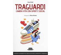 Traguardi. Cambia vita con sport e social