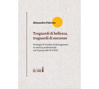Traguardi di bellezza, traguardi di successo. Strategie di Vendita & Management