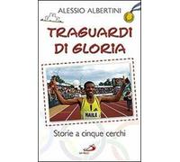Traguardi di gloria. Storie a cinque cerchi