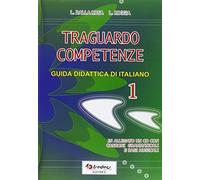 Traguardo competenze. Guida didattica di italiano (Vol. 1)