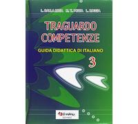 Traguardo competenze. Guida didattica di italiano (Vol. 3)