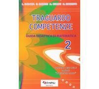 Traguardo competenze. Guida didattica di matematica: 2: Vol. 2