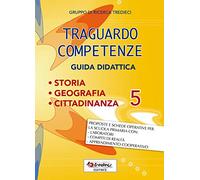 Traguardo competenze storia / geografia / cittadinanza 5