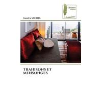 TRAHISONS ET MENSONGES