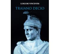 Traiano Decio [Paperback] De Vincentis, Luigi