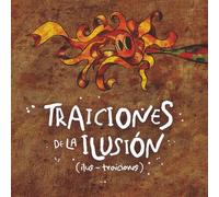Traiciones de la Ilusión: (ilus - traiciones)