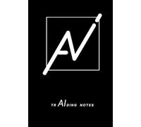 TrAIding Notes - The Ultimate Trading Journal and Strategy Notebook: Track Stocks, Crypto, and Forex with Human-AI Cooperation in Financial Planning